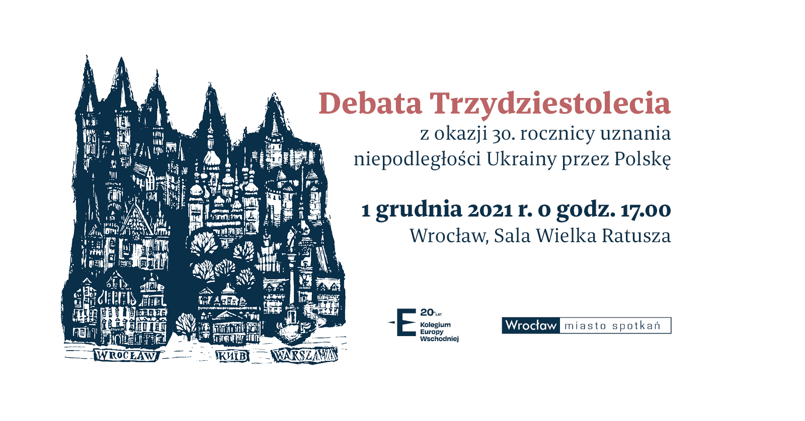 Debata Trzydziestolecia z okazji 30. rocznicy uznania niepodległości Ukrainy przez Polskę